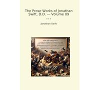 The Prose Works of Jonathan Swift, D.D. - Volume 09