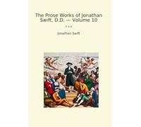 The Prose Works of Jonathan Swift, D.D. - Volume 10