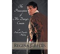 The Prosecution Of Mr. Darcy's Cousin
