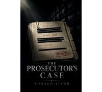 THE PROSECUTOR’S CASE