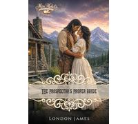 The Prospector's Proper Bride: The Brides of Miss Mabel's Matchmaking Registry