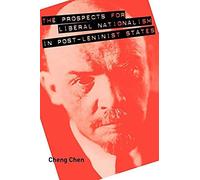 The Prospects For Liberal Nationalism In Post-Leninist States