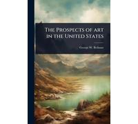 The Prospects of art in the United States