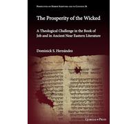 The Prosperity of the Wicked: A Theological Challenge in the Book of Job and in Ancient Near Eastern Literature