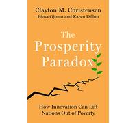The Prosperity Paradox: How Innovation Can Lift Nations Out of Poverty