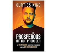 The Prosperous Hip Hop Producer