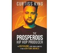 The Prosperous Hip Hop Producer