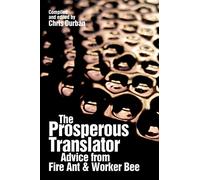 The Prosperous Translator: Advice from Fire Ant & Worker Bee