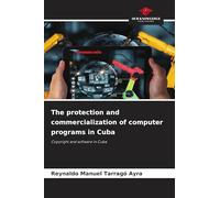 The protection and commercialization of computer programs in Cuba