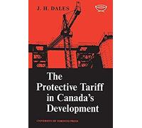 The Protective Tariff In Canada's Development