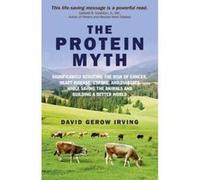 The Protein Myth - [Version Originale] David Gerow Irving (Auteur)