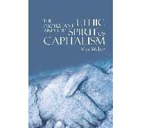 The Protestant Ethic And The Spirit Of Capitalism