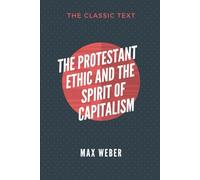 The Protestant Ethic and the Spirit of Capitalism