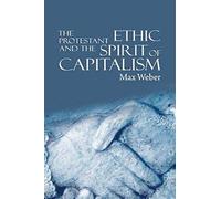 The Protestant Ethic And The Spirit Of Capitalism