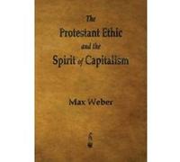 The Protestant Ethic and the Spirit of Capitalism - [Version Originale] Max Weber (Auteur)