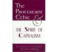 The Protestant Ethic and the Spirit of Capitalism Weber, Max, Weber, Max (Auteur)