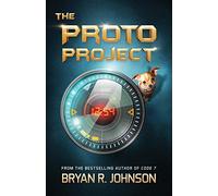 The Proto Project: A Sci-Fi Adventure of the Mind for Kids Ages 9-12