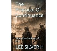 The Protocol Of Continuance: When Empires Learn To End