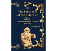 The Protocols of the Elders of Zion: A Historical and Critical Edition