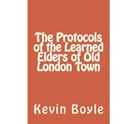The Protocols of the Learned Elders of Old London Town