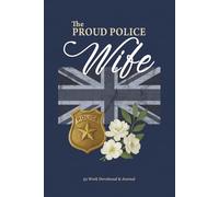 The Proud Police Wife Devotional: 52 Week Devotional & Journal
