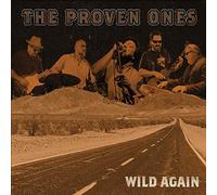 The Proven Ones - Wild Again
