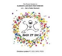 The Proven Solution To Eliminate Low Back Pain Forever And.... Get A Flatter Stomach