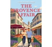 The Provence Affair: A Departure Lounge Romance Novel
