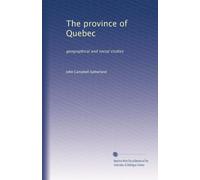 The province of Quebec geographical and social studies. 19