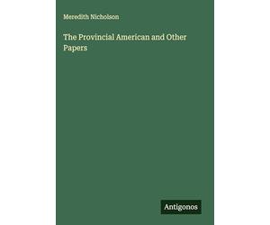 The Provincial American and Other Papers