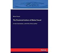 The Provincial Letters Of Blaise Pascal