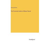The Provincial Letters Of Blaise Pascal