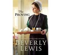 The Proving by Beverly Lewis Beverly Lewis (Auteur)