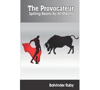 The Provocateur: Spilling Beans By All Means