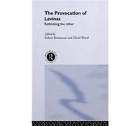 The Provocation of Levinas by Robert Bernasconi Bernasconi, R. (Auteur)