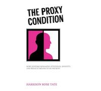 The Proxy Condition: How Systems Reshaped Attention, Identity, and What It Means to Be Present