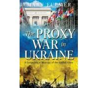 The Proxy War In Ukraine