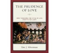 The Prudence of Love by Eric J. Silverman Eric J. Silverman (Auteur)