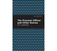 The Prussian Officer And Other Stories