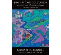 The Prydain Companion: A Reference Guide to Lloyd Alexander's Prydain Chronicles - Michael O. Tunnell - Henry Holt and Co. (BYR) - ebook (ePub) - Livre