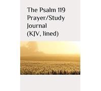 The Psalm 119 Prayer/Study Journal (KJV, lined)