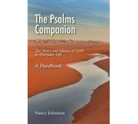 The Psalms Companion: The Ways And Means Of Faith In Everyday Life - A Handbook
