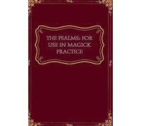 The Psalms: For Use in Magick Practice: Guide and Notebook