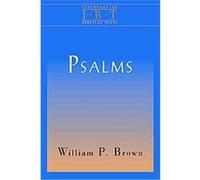 The Psalms, Interpreting Biblical Texts Series