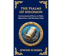 The Psalms of Solomon: Sacred Songs of Faith and Hope