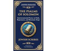 The Psalms of Solomon: Sacred Songs of Faith and Hope (Deluxe Hardbound Edition)