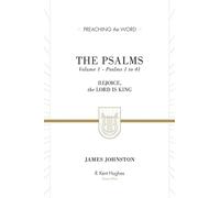 The Psalms: Rejoice, the Lord Is King (Volume 1, Psalms 1 to 41)