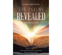 The Psalms Revealed: - A Bible Study In God's Word