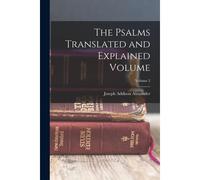 The Psalms Translated And Explained Volume; Volume 2