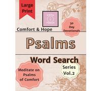 The Psalms Word Search Series: Vol. 2: Comfort: A 30-Day Devotional and Guided Prayer Book for Hope, Healing, and Finding Peace in Times of Trouble